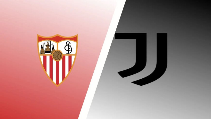 Sevilla vs Juventus Predictions & Match Preview