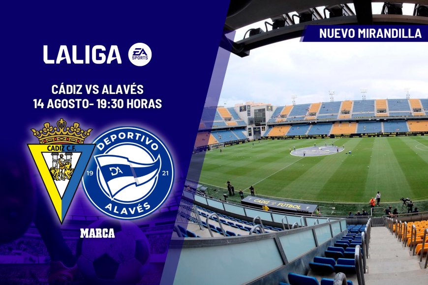 Cádiz - Alavés: Horario y dónde ver en TV hoy el partido de la jornada 1 de LaLiga EA Sports