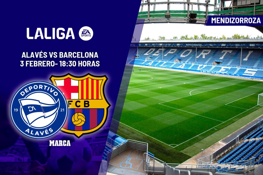 Alavés - Barcelona: horario, dónde ver en TV y canal del partido de LaLiga EA Sports