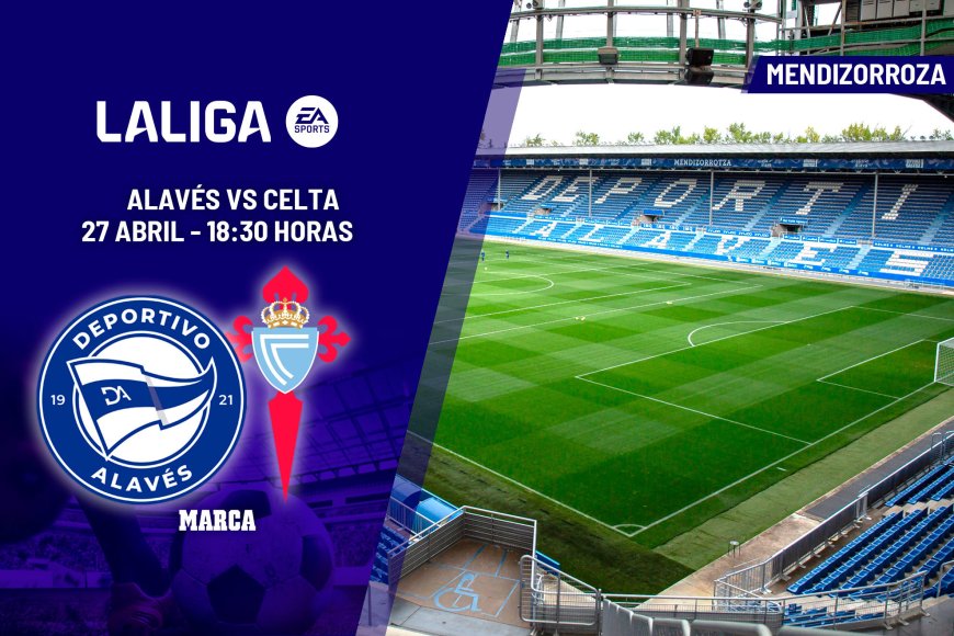 Dónde ver el Alavés - Celta: horario y canal de TV del partido de  LaLiga EA Sports